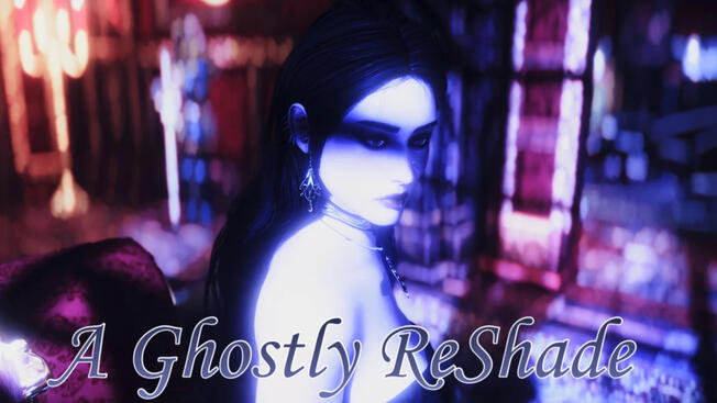 A Ghostly ReShade A Ghostly ReShade