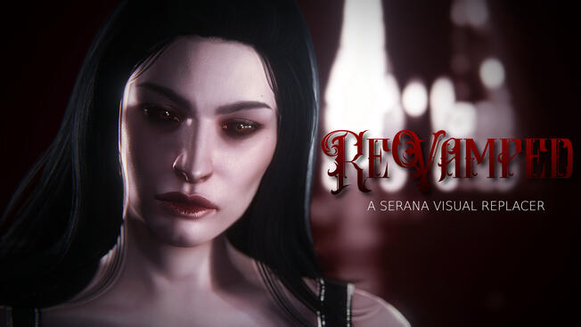 ReVamped - A Serana Visual Replacer ReVamped - A Serana Visual Replacer